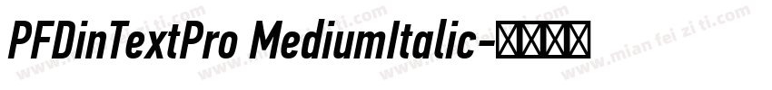 PFDinTextPro MediumItalic字体转换
